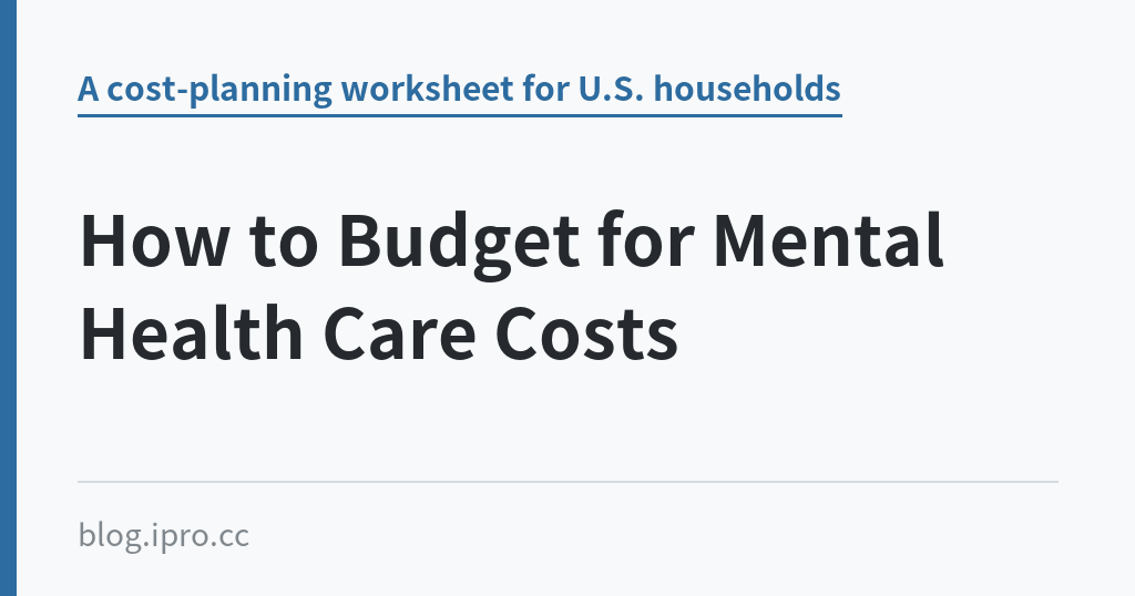How to Budget for Mental Health Care Costs｜iPro+ 知識酷（blog.ipro.cc）