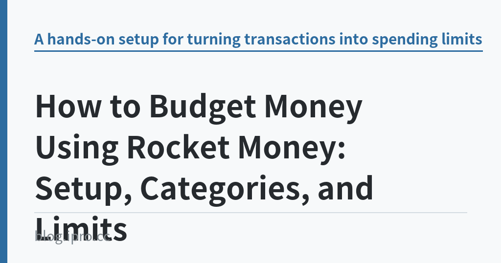 How to Budget Money Using Rocket Money: Setup, Categories, and Limits｜iPro+ 知識酷（blog.ipro.cc）
